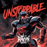RAVYN QUEEN – Unstoppable