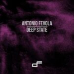 Arnaud Le Texier, Antonio Fevola – Deep State EP