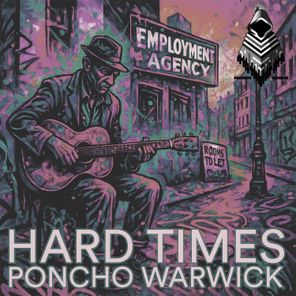 Poncho Warwick - Hard Times 1 Poncho Warwick – Hard Times