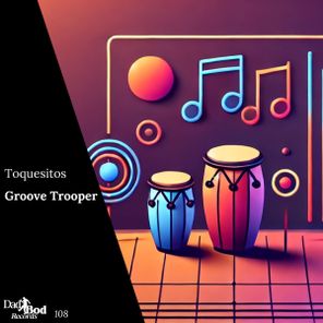 Groove Trooper – Toquesitos