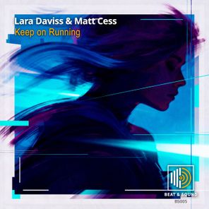Matt Cess, Lara Daviss – Keep on Running