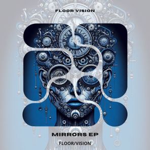 Floor Vision – Mirrors EP