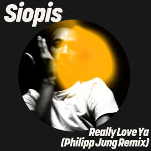 Siopis, Philipp Jung – Really Love Ya (Philipp Jung Remix)