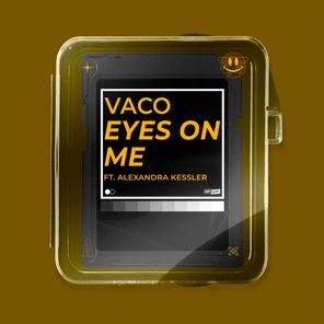 Vaco, Alexandra Kessler – Eyes On Me