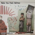 Cheep Frills – Make You Feel Better