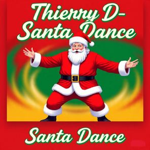 Thierry D – SANTA BREAK DANCE
