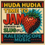 Huda Hudia, SluG (FL) – Time To Jam