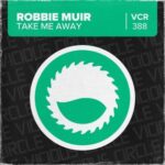 Robbie Muir – Take Me Away