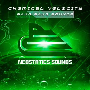 Chemical Velocity - Bang Bang Bounce 1 Chemical Velocity – Bang Bang Bounce