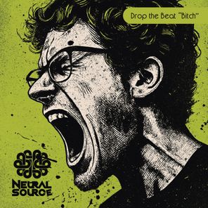 Neural Source - Drop The Beat Bitch 1 Neural Source – Drop The Beat Bitch
