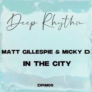 Matt Gillespie & Micky D – In the City