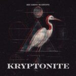Ricardo Martini – Kryptonite