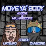 AUGG1E, Mr.Hardcore – MOVE YA’ BODY
