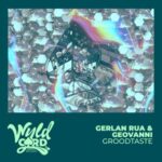 Geovanni, Gerlan Rua – GROODTASTE