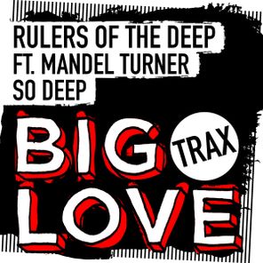 Mandel Turner, Rulers Of The Deep – So Deep