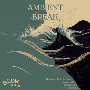 Bianco & Schlemann, Gogi Gunia – Ambient Break