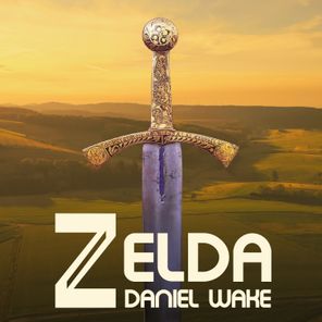 Daniel Wake – The Legend of Zelda Main Theme