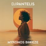 DJ Pantelis – Mykonos Breeze