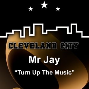 Mr Jay – Turn up the Music