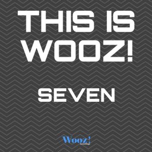 Gerse Gast, Da Klubb Kings – This Is Wooz! – Seven
