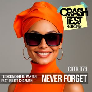 Elliot Chapman, Techcrasher – Never Forget
