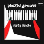 Phazed Groove – Dusty Rhodes