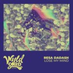 Resa Dadash - Lose My Mind 3 Resa Dadash – Lose My Mind