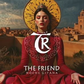 The Friend, Tibetania – Noche Gitana