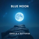 GWEILØ, ButtersB – Blue Moon