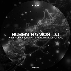 Ruben Ramos Dj – Strings of Eternity / Fading Memories