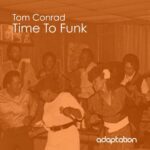 Tom Conrad – Time to Funk