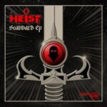 Heist – Scabbard EP