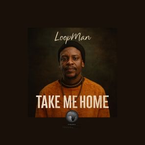LoopMan (SA) – Take Me Home