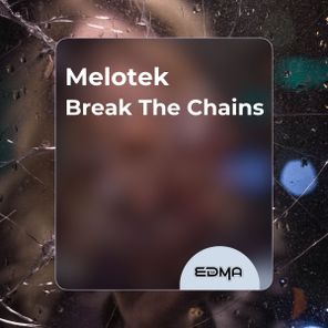 MeloTek – Break The Chains