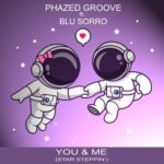 Phazed Groove – You & Me (Star Steppin’)