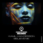 Kamil Van Derson – Believe Me