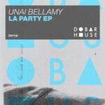 Unai Bellamy – La Party EP
