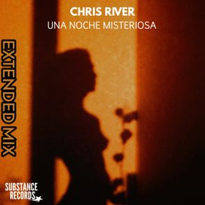 Chris River – Una Noche Misteriosa (Extended Mix)