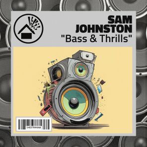 Sam Johnston – Bass & Thrills