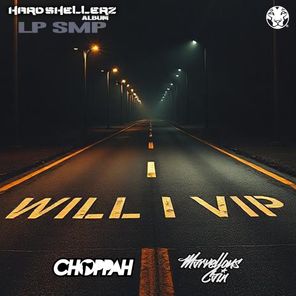 DJ Choppah, Marvellous Cain – Will I – Hard Shellerz LPSMP (VIP)