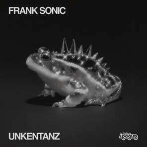 Frank Sonic – Unkentanz