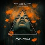 Raw Love, Tzese – Seek Me (Extended Mix)
