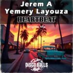 Jerem A, Yemery Layouza – Heartbeat