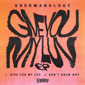 Shermanology – Don’t Know Why