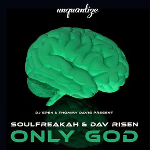 Dav Risen, SoulFreakah – Only God