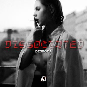 Despoza – DISSOCIATED