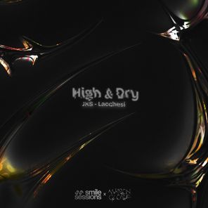 JKS, Lacchesi – High & Dry