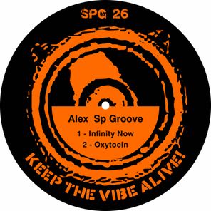 Alex Sp Groove – Infinity Now / Oxytocin (Remastered)