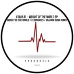 Graham Dunn, Focus FL – Weight Of The World EP