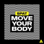 Spat – Move Your Body